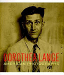 Dorothea Lange : American photographs