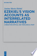 Ezekiel's vision accounts as interrelated narratives : a redaction-critical and theological study