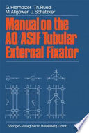 Manual on the AO/ASIF Tubular External Fixator