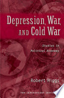 Depression, war, and Cold War studies in political economy