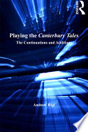 Playing the Canterbury Tales : the Continuations and Additions.