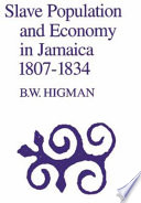 Slave population and economy in Jamaica, 1807-1834