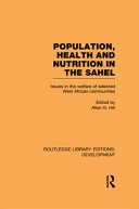 Population, Health and Nutrition in the Sahel : Issues in the Welfare of Selected West African Communities.