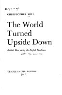 The world turned upside down; radical ideas during the English revolution