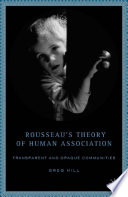 Rousseau's theory of human association : transparent and opaque communities