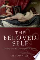 The beloved self : morality and the challenge from egoism