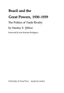 Brazil and the great powers, 1930-1939 : the politics of trade rivalry