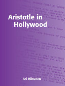 Aristotle in Hollywood : the anatomy of successful storytelling