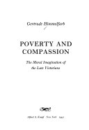 Poverty and compassion : the moral imagination of the late Victorians