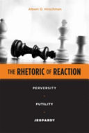 The rhetoric of reaction : perversity, futility, jeopardy