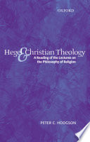 Hegel and Christian theology : a reading of the lectures on the philosophy of religion