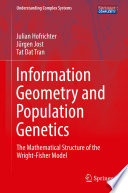 Information Geometry and Population Genetics The Mathematical Structure of the Wright-Fisher Model