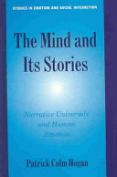 The mind and its stories : narrative universals and human emotion