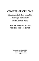 Covenant of love : Pope John Paul II on sexuality, marriage, and family in the modern world