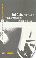 Documentary television in Canada : from national public service to global marketplace