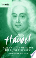 Handel : Water music and Music for the royal fireworks