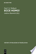 Ecce homo! : an eighteenth century life of Jesus : critical edition and revision of George Houston's translation from the French
