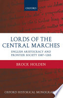 Lords of the central marches : English aristocracy and frontier society, 1087-1265