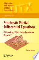 Stochastic Partial Differential Equations A Modeling, White Noise Functional Approach