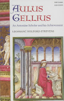 Aulus Gellius : an Antonine scholar and his achievement