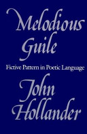 Melodious guile : fictive pattern in poetic language