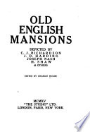 Old English mansions depicted by C. J. Richardson, J. D. Harding, Joseph Nash, H. Shaw & others;