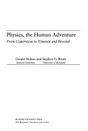Physics, the human adventure : from Copernicus to Einstein and beyond