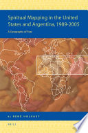 Spiritual mapping in the United States and Argentina, 1989-2005 : a geography of fear