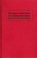 The impoverished spirit in contemporary Japan : selected essays of Honda Katsuichi