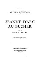 Jeanne d'Arc au bûcher : textes français, anglais et allemand
