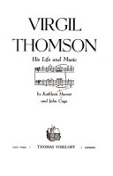 Virgil Thomson: his life and music,