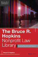 The Bruce R. Hopkins nonprofit law library : essential questions and answers