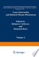 Laser Interaction and Related Plasma Phenomena Volume 2 Proceedings of the Second Workshop, held at Rensselaer Polytechnic Institute, Hartford Graduate Center, Hartford, Connecticut, August 30–September 3, 1971