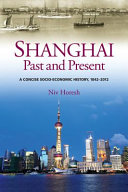 Shanghai, past and present : a concise socio-economic history, 1842-2012