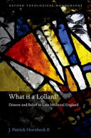 What is a lollard? : dissent and belief in late medieval England