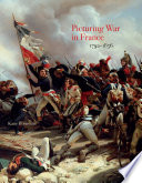 Picturing war in France, 1792-1856