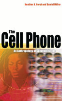 The cell phone : an anthropology of communication