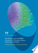 The Discourse of ADHD Perspectives on Attention Deficit Hyperactivity Disorder