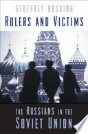 Rulers and victims : the Russians in the Soviet Union