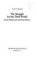 The struggle for the third world : Soviet debates and American options