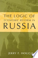 The logic of economic reform in Russia