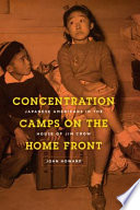 Concentration camps on the home front : Japanese Americans in the house of Jim Crow