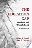 The education gap : vouchers and urban schools