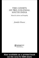 The courts of pre-colonial South India : material culture and kingship