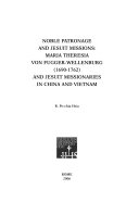 Noble patronage and Jesuit missions : Maria Theresia von Fugger-Wellenburg (1690-1762) and Jesuit missionaries in China and Vietnam