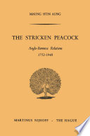 The Stricken Peacock Anglo-Burmese Relations 1752–1948