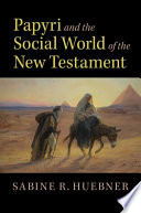 Papyri and the social world of the New Testament