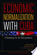 Economic normalization with Cuba : a roadmap for US policymakers