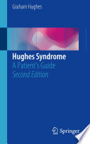 Hughes Syndrome A Patient’s Guide