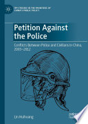 Petition against the police : conflicts between police and civilians in China, 2003-2012